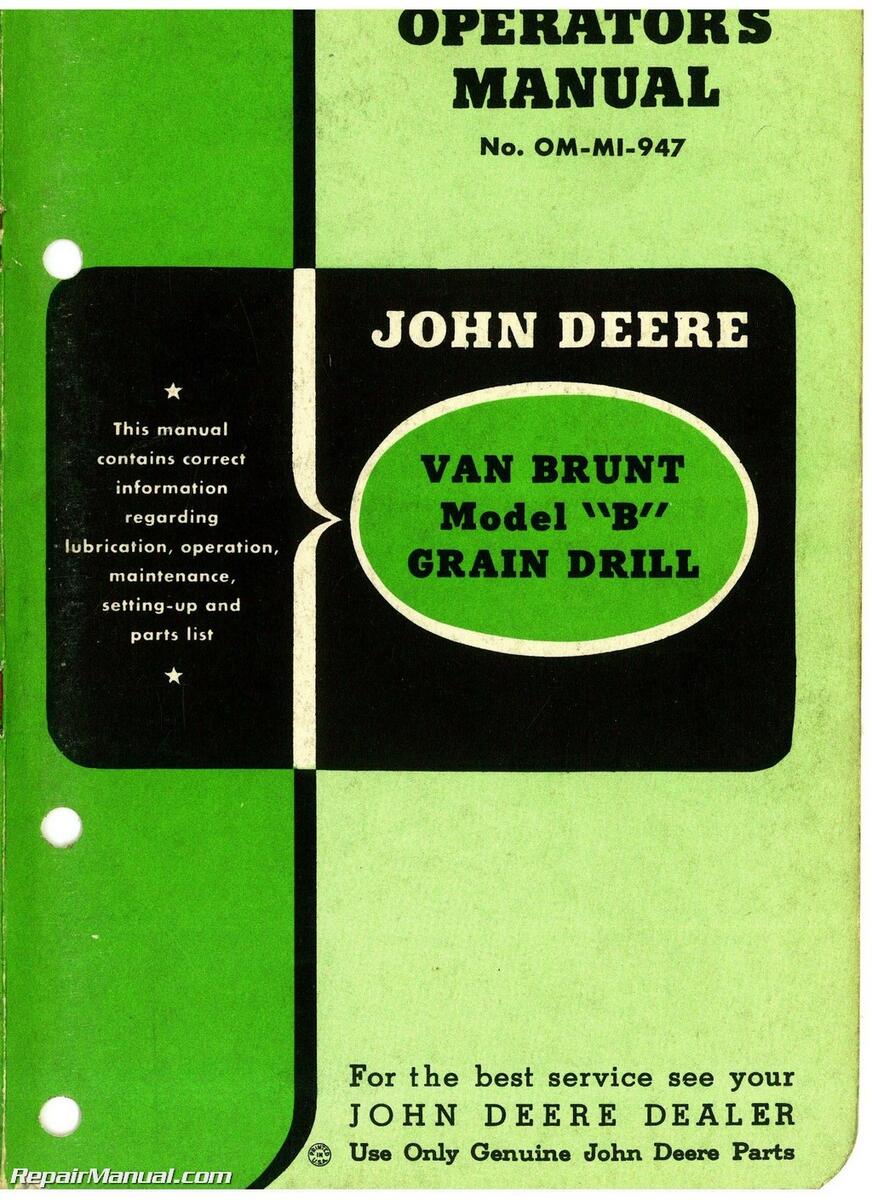John Deere Van Brunt Model B Grain Drill Operators Manual Parts Manual